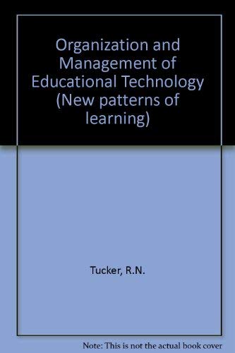 Imagen de archivo de The Organisation and Management of Educational Technology (New patterns of learning) a la venta por Redux Books