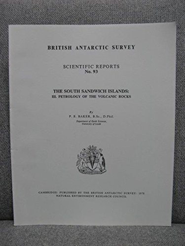 Beispielbild fr The South Sandwich Islands: III. Petrology of the Volcanic Rocks (British Antarctic Survey Scientific Reports No.93) zum Verkauf von PsychoBabel & Skoob Books