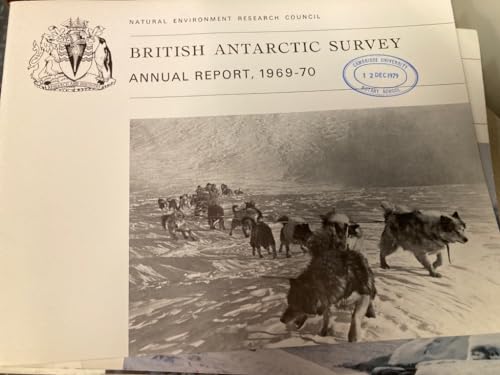 Beispielbild fr British Antarctic Survey. Annual Report, 1969-70. zum Verkauf von Prior Books Ltd