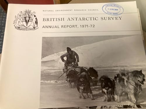 Beispielbild fr British Antarctic Survey. Annual Report, 1971-72. zum Verkauf von Prior Books Ltd