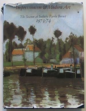 Impressionism & modern art: The season at Sotheby Parke Bernet 1973-74 (9780856670084) by Sotheby & Co. (London, England)