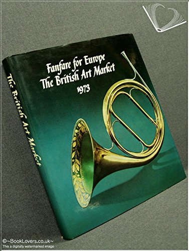 Stock image for Fanfare for Europe: The British Art Market, 1973. for sale by ThriftBooks-Dallas