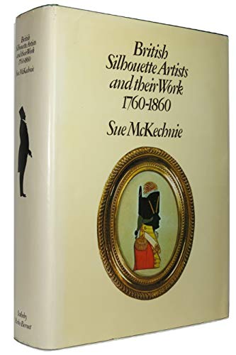 Beispielbild fr British Silhouette Artists and Their Work: 1760-1860 zum Verkauf von GF Books, Inc.