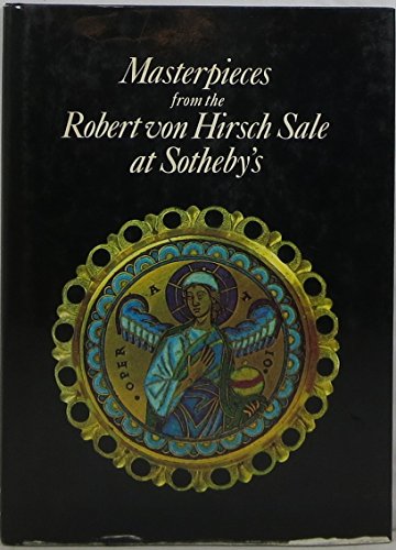 Imagen de archivo de Masterpieces from the Robert von Hirsch sale at Sotheby's: With an article on the Branchini Madonna by Sir John Pope-Hennessy a la venta por ThriftBooks-Dallas