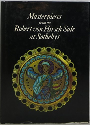 Stock image for Masterpieces from the Robert von Hirsch sale at Sotheby's: With an article on the Branchini Madonna by Sir John Pope-Hennessy for sale by Hippo Books