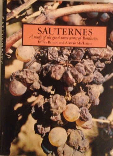 Imagen de archivo de Sauternes: A study of the great sweet wines of Bordeaux a la venta por Books From California