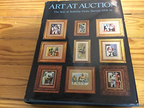 ART AT AUCTION, THE YEAR AT SOTHEBY PARKE BERNET 1978-79, TWO HUNDRED AND FORTY FIFTH SEASON