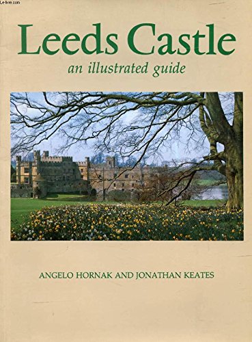Imagen de archivo de Leeds Castle, an Illustrated Guide a la venta por Wonder Book