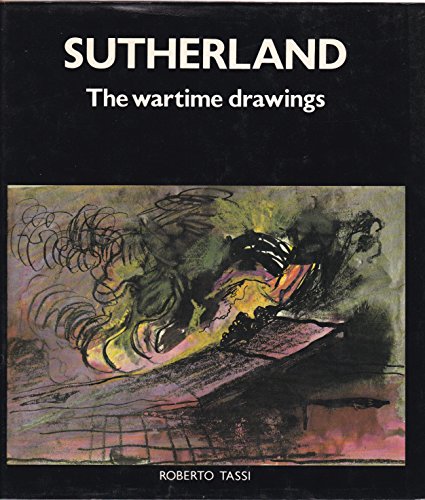 Imagen de archivo de Sutherland: The Wartime Drawings a la venta por Goldstone Books