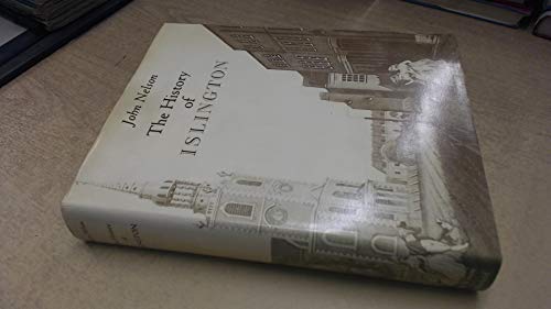 The History of Islington: A Facsimile of the First Edition (1811) together with 79 Additional Ill...