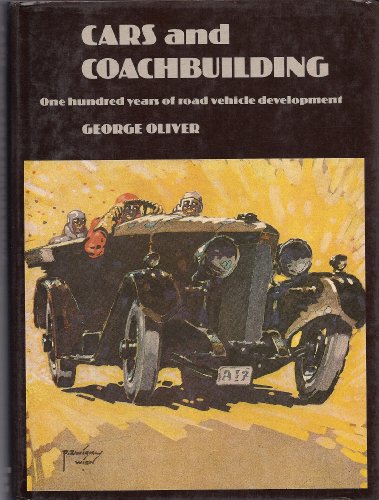Cars and Coachbuilding: One hundred years of road vehicle development