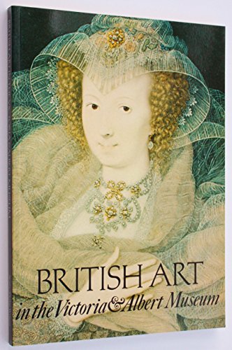 Stock image for British Art in the Victoria & Albert Museum for sale by Jeff Stark