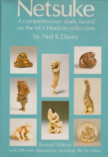Stock image for Netsuke: A Comprehensive Study Based on the M. T. Hindson Collection for sale by ThriftBooks-Atlanta