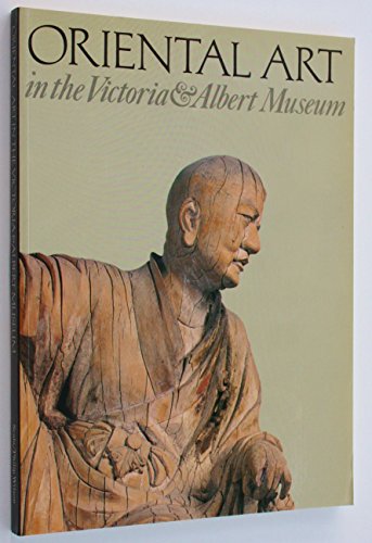 Stock image for Oriental art in the Victoria and Albert Museum for sale by WorldofBooks