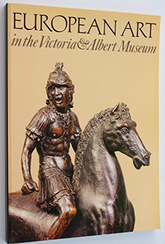 9780856671210: European Art in the Victoria and Albert Museum