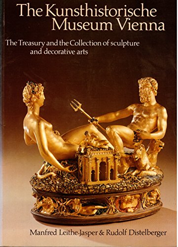Immagine dell'editore per The Kunsthistorische Museum, Vienna : The Treasury and the Collection of Sculpture and Decorative Arts venduto da Better World Books Ltd