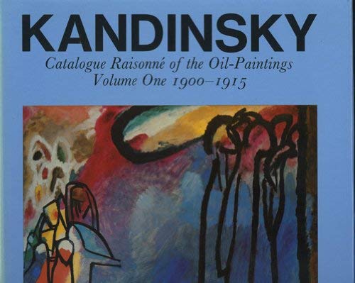 Beispielbild fr Kandinsky Catalogue Raisonne of the Oil-Paintings Volume Two 1916-1944 zum Verkauf von Marcus Campbell Art Books