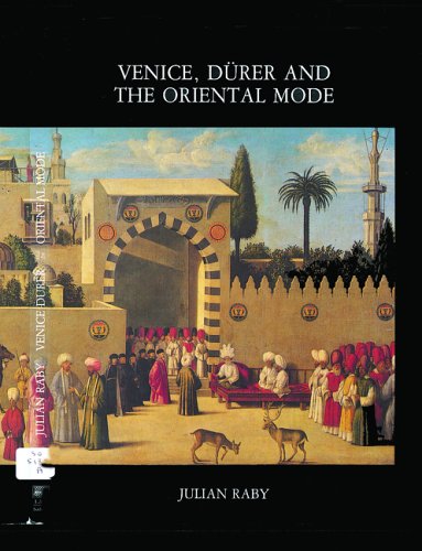 Beispielbild fr Venice, Durer and the Oriental Mode : Hans Huth Memorial Studies I zum Verkauf von Better World Books