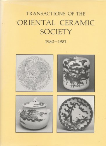 Transactions Of The Oriental Ceramic Society.