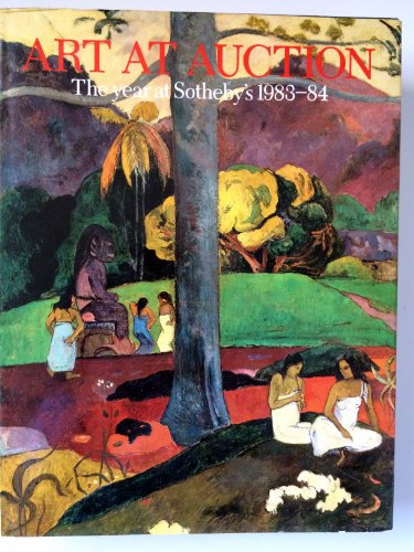 9780856671883: Art at Auction: The Year at Sotheby's 1983-84, 250th Season (SOTHEBY'S ART AT AUCTION)