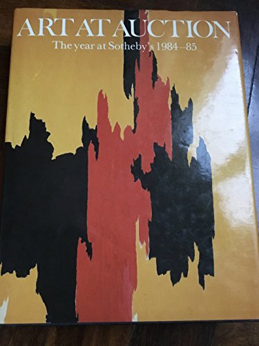 Stock image for Art at Auction: The Year at Sotheby's 1984-85 (Sotheby's Art at Auction) for sale by Better World Books Ltd