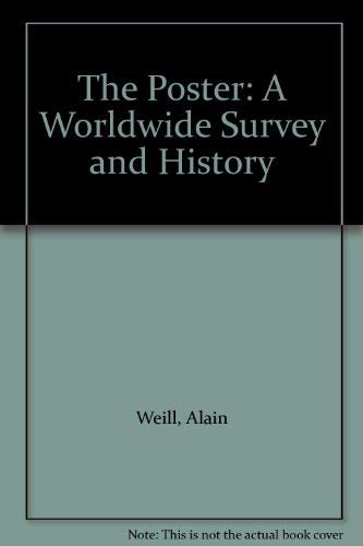 Stock image for The Poster: A Worldwide Survey and History for sale by Anybook.com