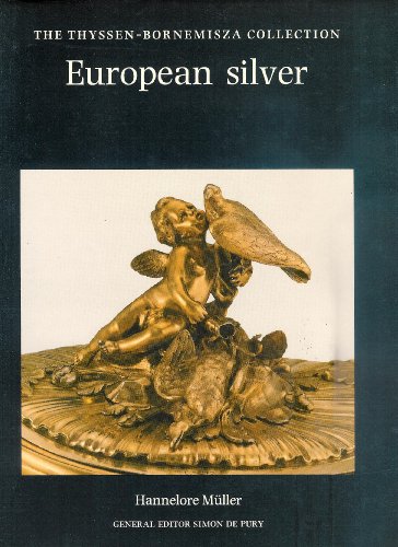 9780856673139: European Silver: The Thyssen-bornemisza Collection