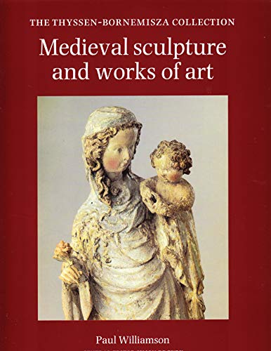 9780856673351: Mediaeval Sculpture and Works of Art (Thyssen-Bornemisza Collection S.)