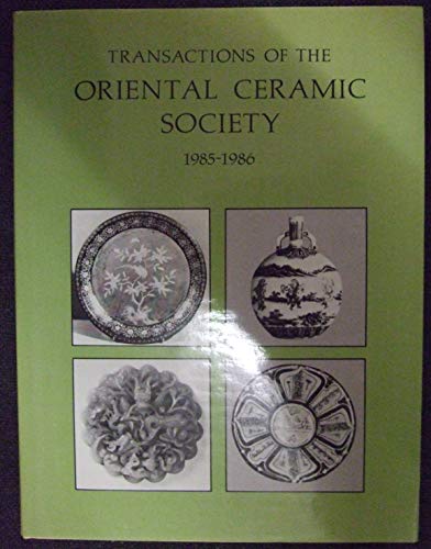 Imagen de archivo de Transactions of the Oriental Ceramic Society 1985-1986. a la venta por Phatpocket Limited