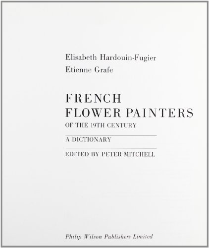 9780856673481: French Flower Painters of the 19th Century: A Dictionary