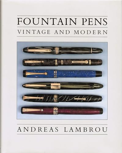 Fountain Pens: Vintage and Modern (9780856673627) by Lambrou, Andreas