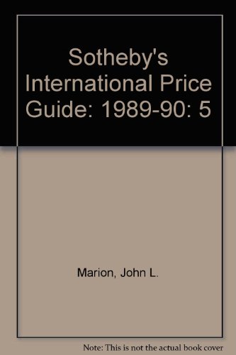 Imagen de archivo de Sotheby's International Price Guide Vol. 5 : 1989-1990 Edition a la venta por Better World Books