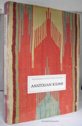 Beispielbild fr Anatolian Kilims: The Caroline and H. McCoy Jones Collection. zum Verkauf von Antiquariat Bernhardt