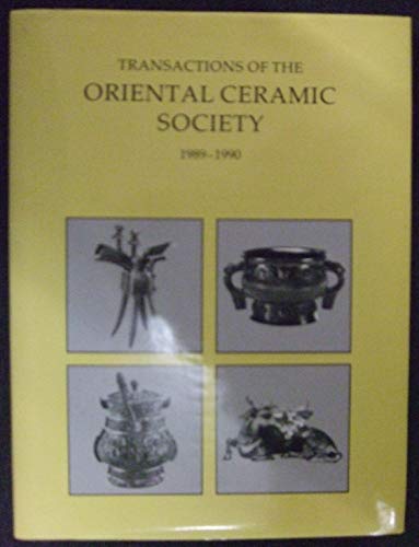Transactions Of The Oriental Ceramic Society.