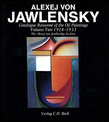 9780856674068: Alexej Von Jawlensky: Catalogue Raisonne of the Oil Paintings : 1914-1933 (002)