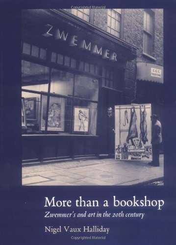 Stock image for More Than a Bookshop: Zwemmer's And Art in the 20th Century for sale by First Landing Books & Arts