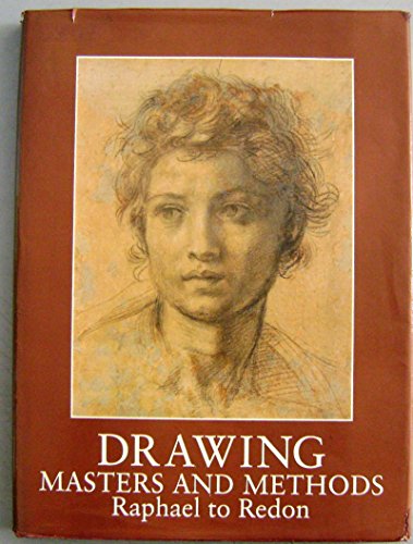 Stock image for Drawing: Masters and Methods - Raphael to Redon for sale by WorldofBooks