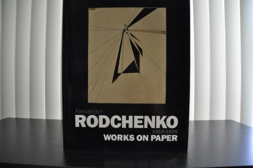 Stock image for Alexander Rodchenko: Works on Paper 1914-1920 for sale by PDNB Gallery