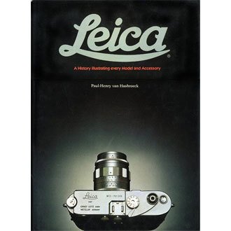 Stock image for Leica: A History Illustrating Every Model and Accessory for sale by GoldenWavesOfBooks