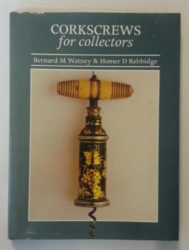 Stock image for Corkscrews for Collectors (1993 REVISED EDITION) for sale by S.Carter