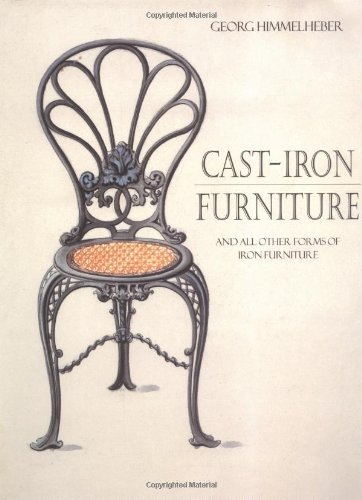 Cast-Iron Furniture: And All Other Forms of Iron Furniture