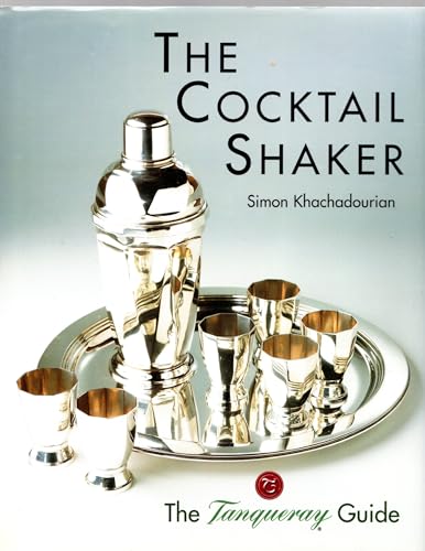 9780856675201: The Cocktail Shaker: The Tanqueray Guide