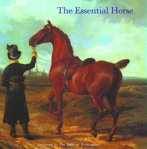 Beispielbild fr The Essential Horse zum Verkauf von The Book Cellar, LLC