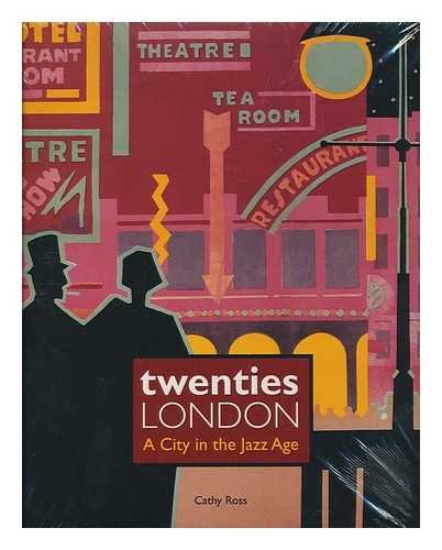 Beispielbild fr Twenties London: A City in the Jazz Age zum Verkauf von WorldofBooks