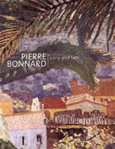 9780856675744: Pierre Bonnard: Early and Late