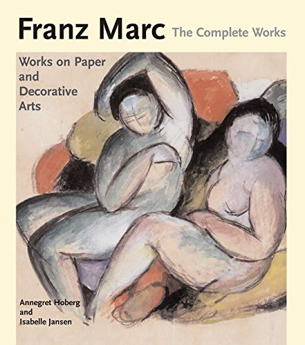 Beispielbild fr FRANZ MARC: The Complete Works. Volume II: The Watercolors, Works on P zum Verkauf von Ursus Books, Ltd.