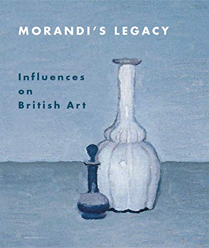 9780856676208: Morandi's Legacy: Influences on British Art