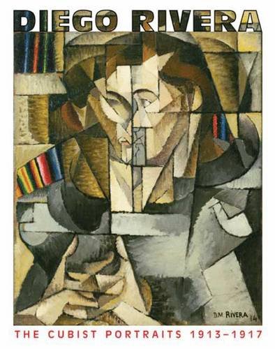 Imagen de archivo de Diego Rivera: The Cubist Portraits, 1913-1917 a la venta por Front Cover Books