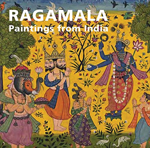Beispielbild fr Ragamala : paintings from India : from the Claudio Moscatelli collection zum Verkauf von Springhead Books