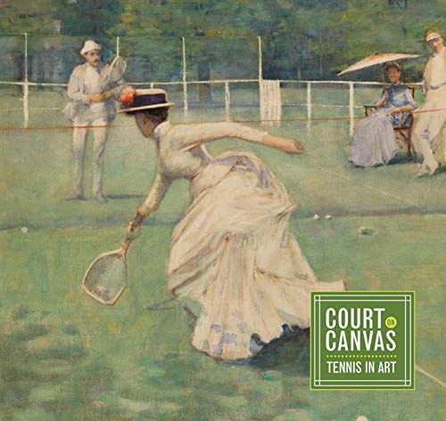 Stock image for Court on Canvas: Tennis in Art for sale by GF Books, Inc.